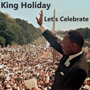 King Holiday (Let's Celebrate) (feat. The Glorious Praises)