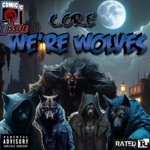 We're Wolves (feat. Mhadi Don, Getill & A*M*theArtist) (Explicit)