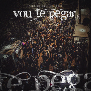 Vou te Pegar (Explicit)