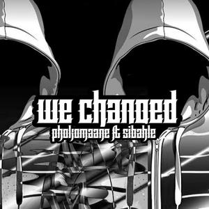 We Changed (feat. Sibahle)