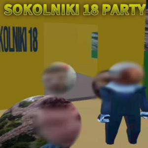 SOKOLNIKI 18 PARTY (Explicit)