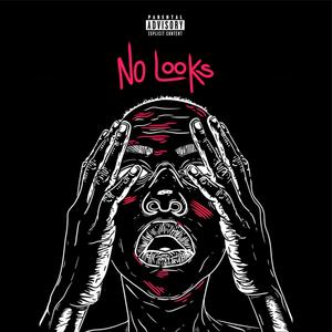 No Looks (Explicit)