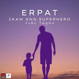 ERPAT Ikaw Ang Superhero