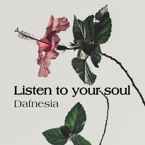 Listen to Your Soul