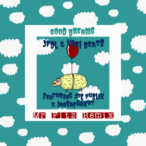 Good Dreams (Mr Fitz remix|Explicit)