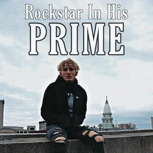 Rockstar In His Prime (Explicit)