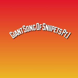 Giant Song Of Snippets (Explicit)