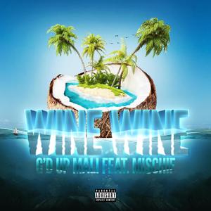 Wine Wine (feat. Mischif) (Explicit)