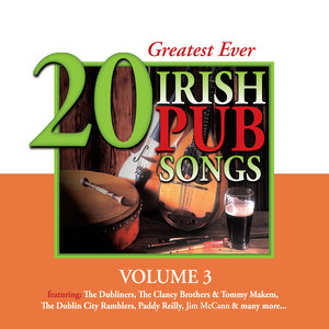 20 Greatest Ever Irish Pub Songs, Vol. 3