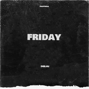 Friday (Explicit)