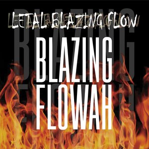 Blazing Flowah (Explicit)