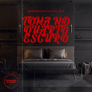 Toma No Quarto Escuro (Explicit)