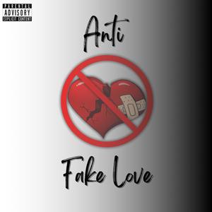 Anti Fake Love (Explicit)