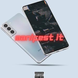 Manifest It (Explicit)