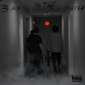 3am In The Nxrth (Explicit)