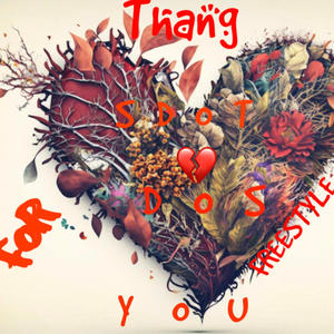 Thang For You (Freestyle) (Explicit)