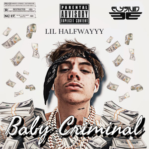 Baby Criminal (Explicit)