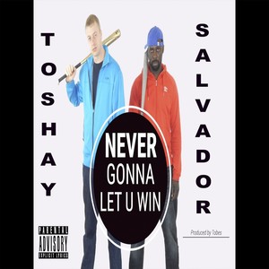 Never Gonna Let U Win (Explicit)