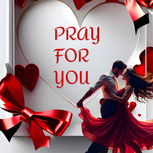 Pray For You