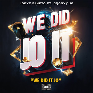 We Did It Jo (Explicit)