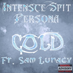 Cold(feat. Sam Lunacy) (Explicit)