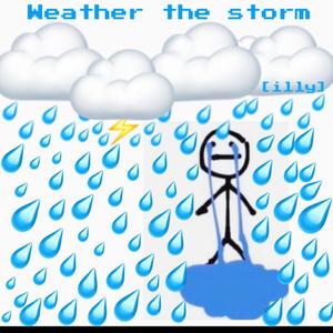 Weather the Storm (Explicit)