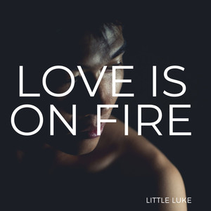 Love is on Fire