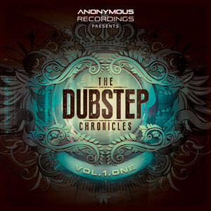 The Dubstep Chronicles, Vol. 1 (Explicit)