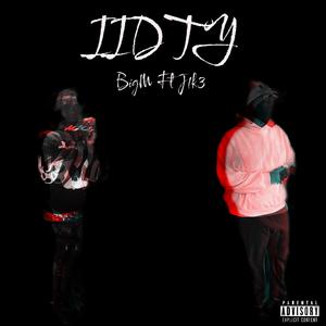 IIDTY (feat. J1k3) [Explicit]