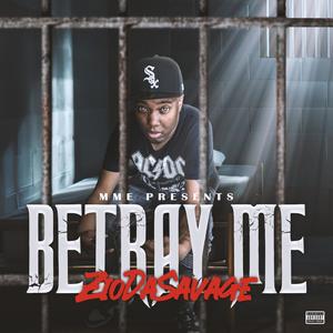 Betray Me (Explicit)