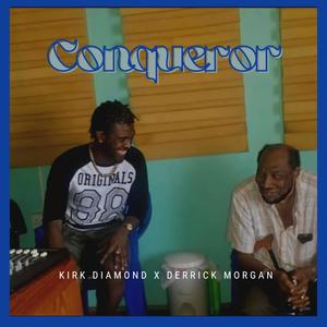 Conqueror(feat. Derrick Morgan)