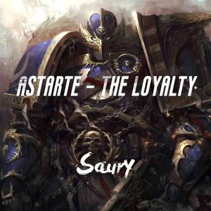 Astarte - The Loyalty