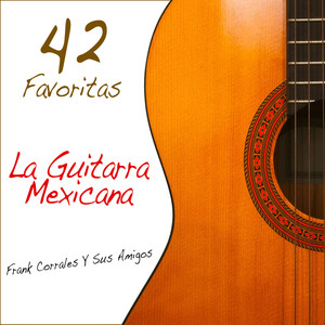 42 Favoritas de la Guitarra Mexicana