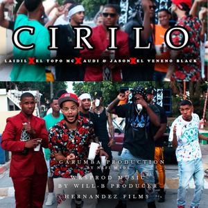 Cirilo (feat. Laidil, El topo mc, Audy y Jason & El veneno black)