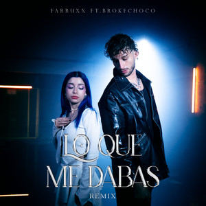 Lo Que Me Dabas (Remix)