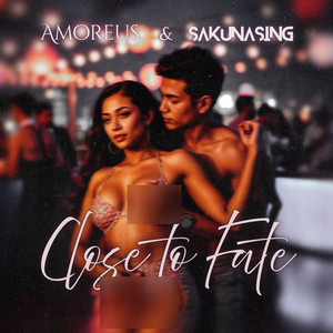Close to Fate