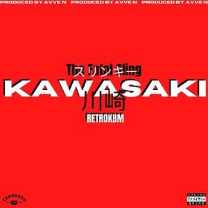 KAWASAKI (feat. Retro KBM) [Explicit]