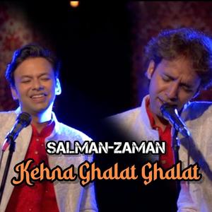Kehna Ghalat Ghalat (feat. Salman Khan Niazi & Salman-Zaman)