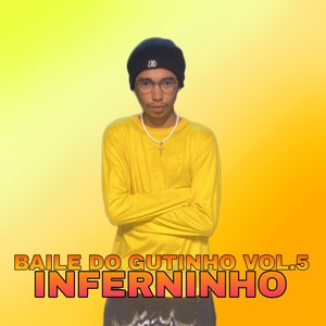 Baile do Gutinho, Vol.5 Inferninho (Remix) [Explicit]