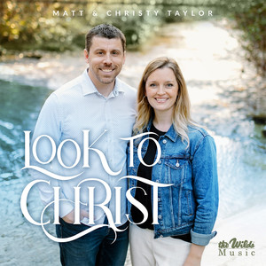 Look to Christ