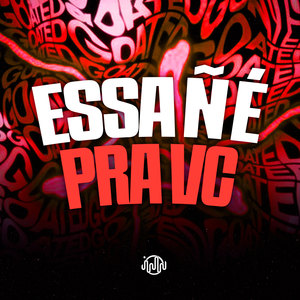Essa Ñ É Pra Vc (Explicit)