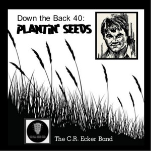 Down the Back 40: Plantin' Seeds