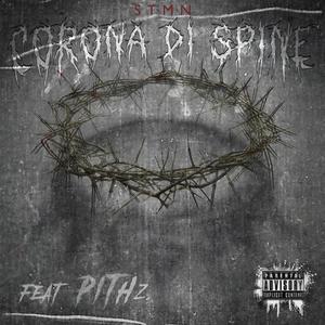 Corona di spine(feat. Pithz) (Explicit)