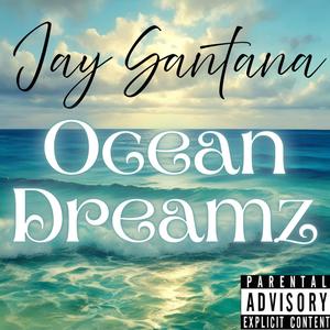 Ocean Dreamz (Explicit)
