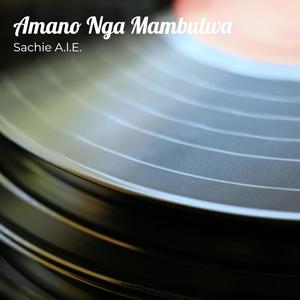 Amano Nga Mambulwa (Explicit)