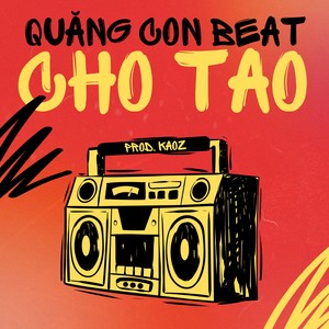 Quăng Con Beat Cho Tao (Explicit)
