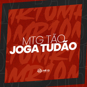 Mtg Tão Joga Tudão (Explicit)