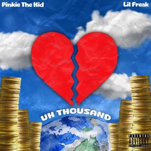 Uh Thousand (feat. Lil Freak) [Explicit]