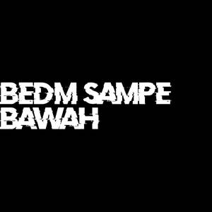 BEDM SAMPE BAWAH