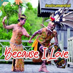 Because I Love (Instrumental)